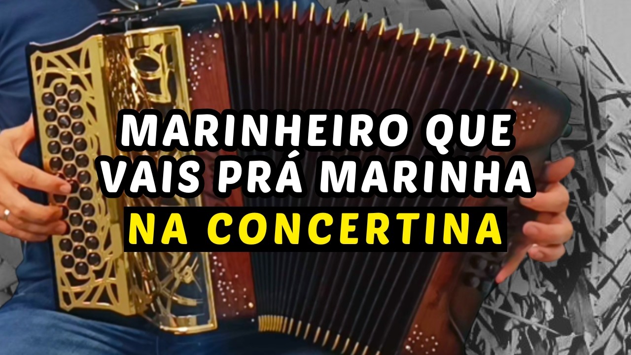 🎶Marinheiro Que Vais Prá Marinha: Uma Linda Música tocada na Concertina 🪗