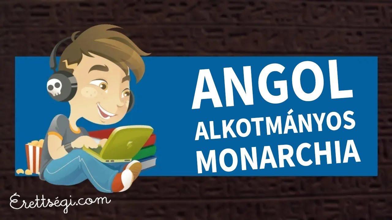 Az angol alkotmányos monarchia