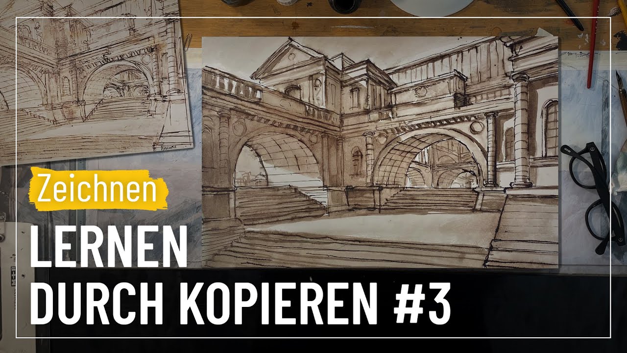 Ideen zum Zeichnen: Lernen durch Kopieren #3 - Lavieren nach Piranesi | Sehen & Gestalten #59