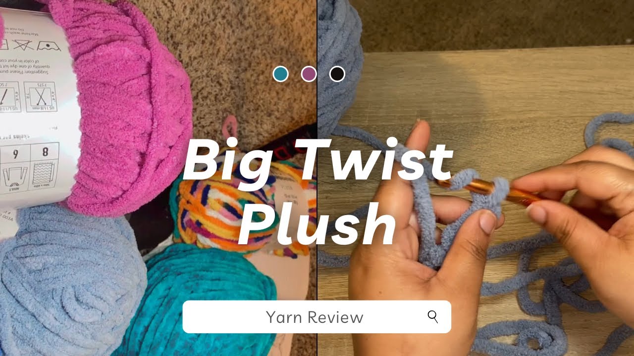 Reviewing Big Twist Plush Yarn