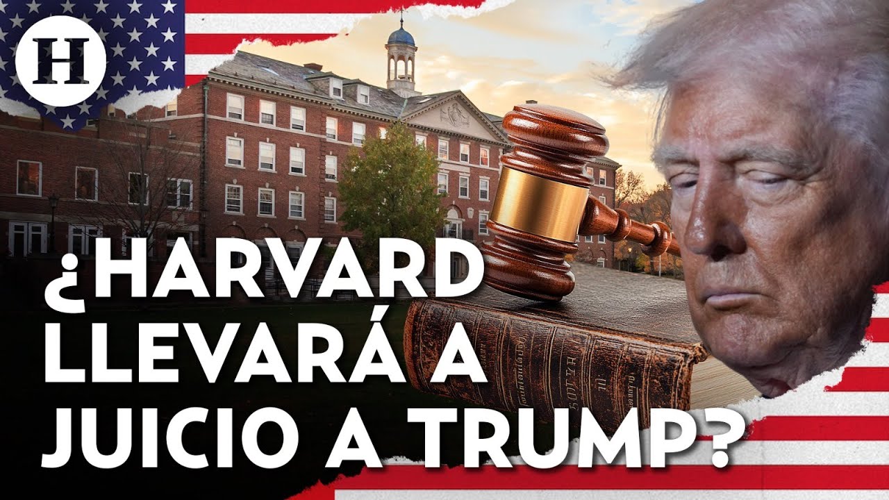 ¡Harvard demanda a Trump! Universidad acusa que viola constitución de EU; jueza frena veto migrante