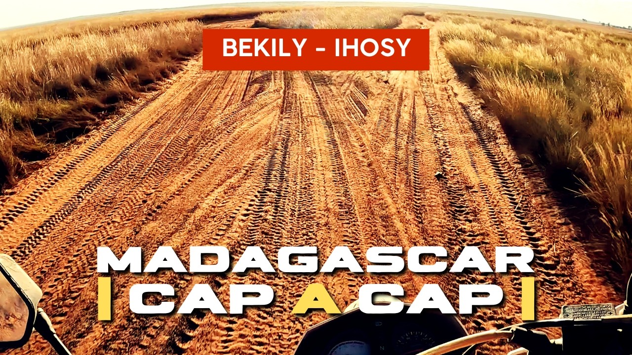 CAP A CAP Madagascar 🇲🇬 J3 :  Bekily - Ihosy | Mythique RN13