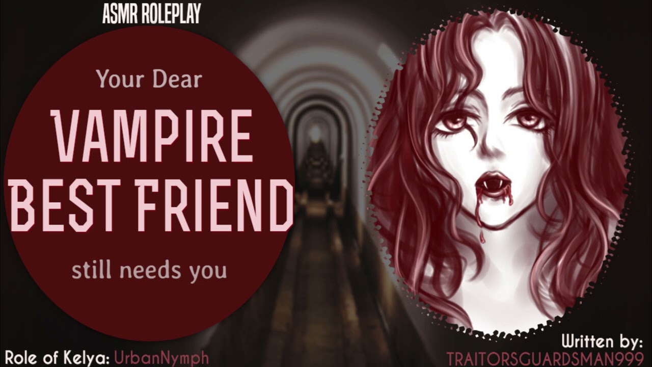Your VAMPIRE Best Friend Still Needs Her Thrall