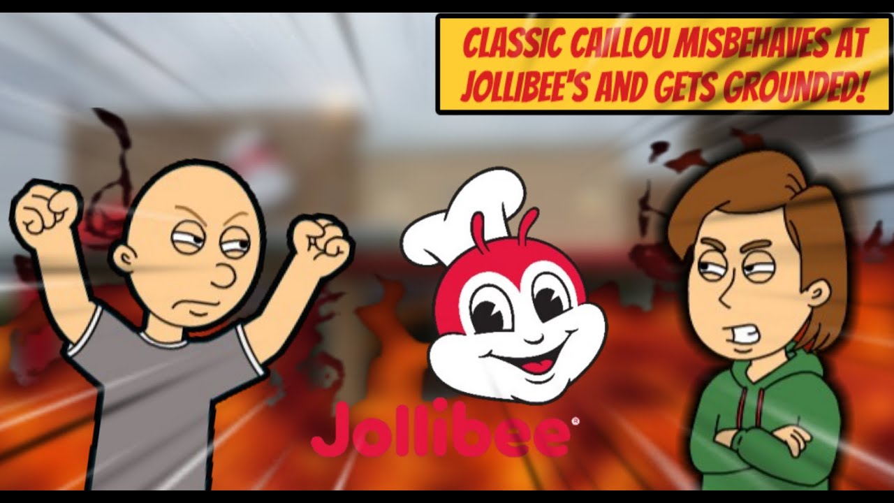 Classic Caillou Misbehaves At Jollibee's And Gets Grounded!