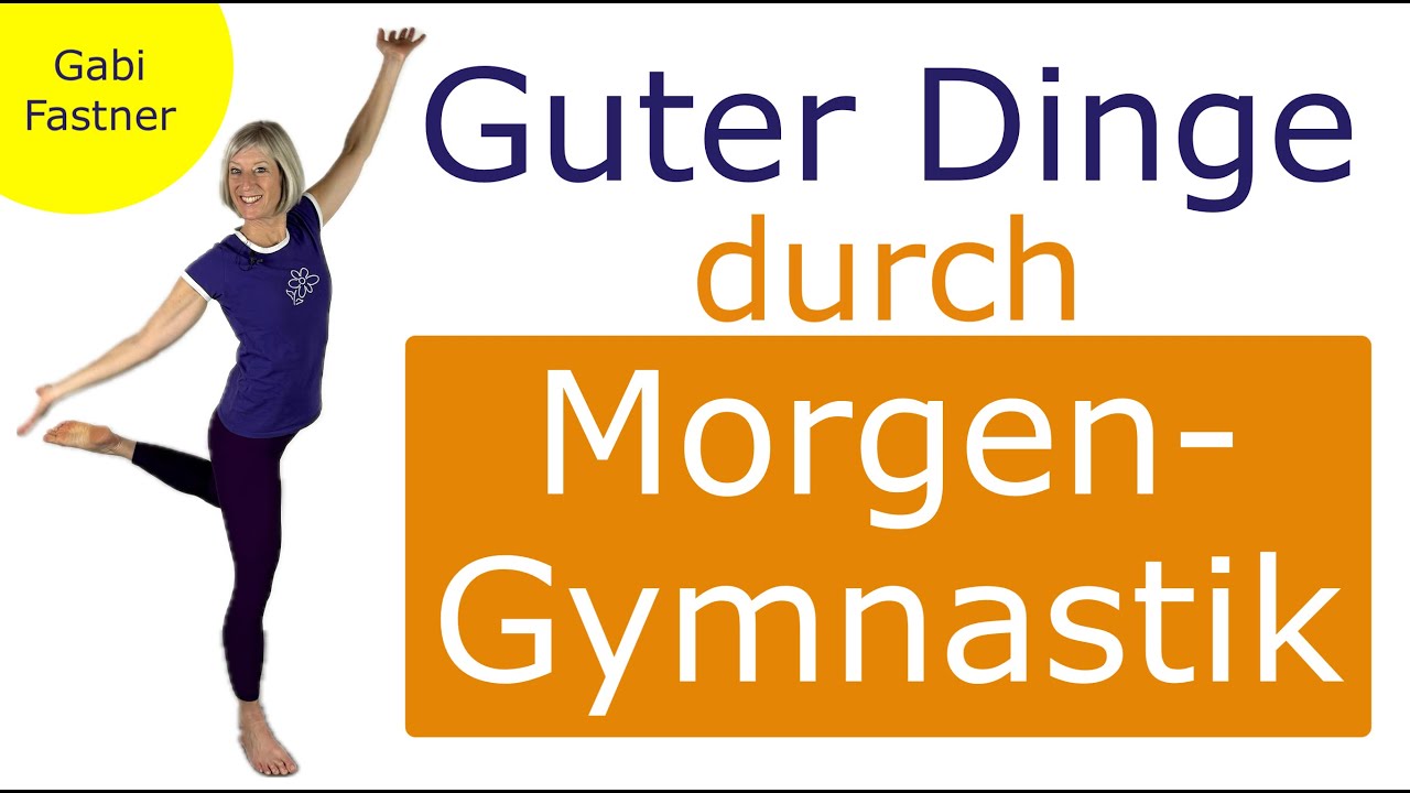 ☀️15 min. Guter Dinge durch Morgen - Gymnastik | Frühsport für Kopf & Körper, im Stehen, ohne Geräte