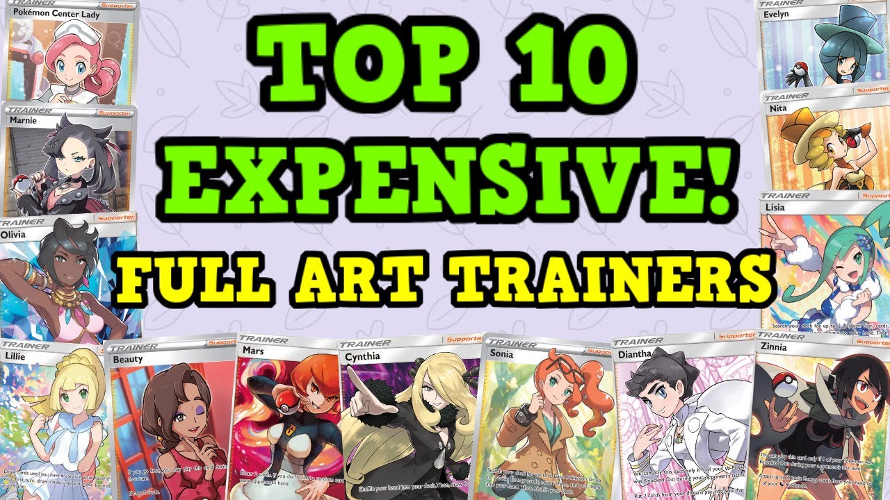 Top 10 Expensive Full Art Trainer Pok&eacute;mon Cards!