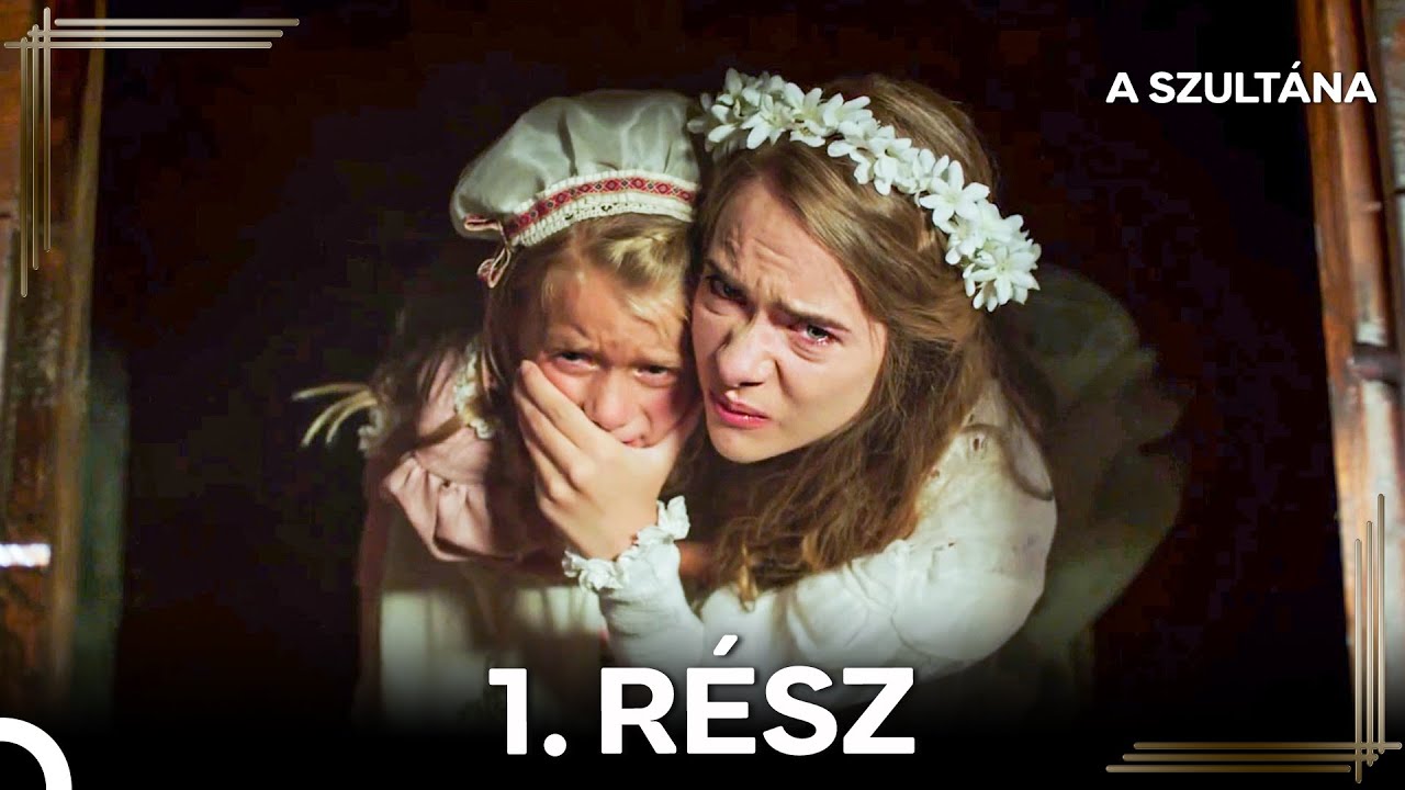 A Szultána 1. Rész (Magyar Szinkron)
