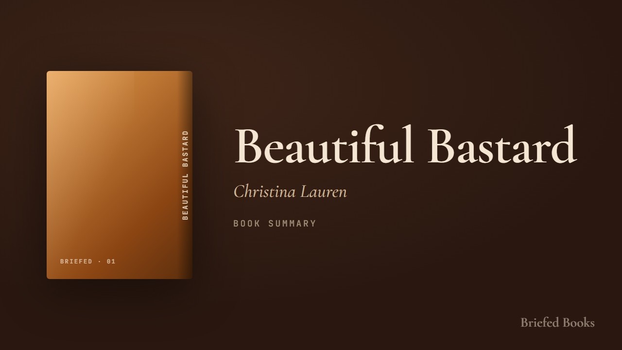 Beautiful Bastard &mdash; Christina Lauren (Book Summary)