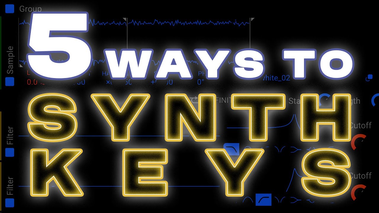 5 Ways to Synth Keys