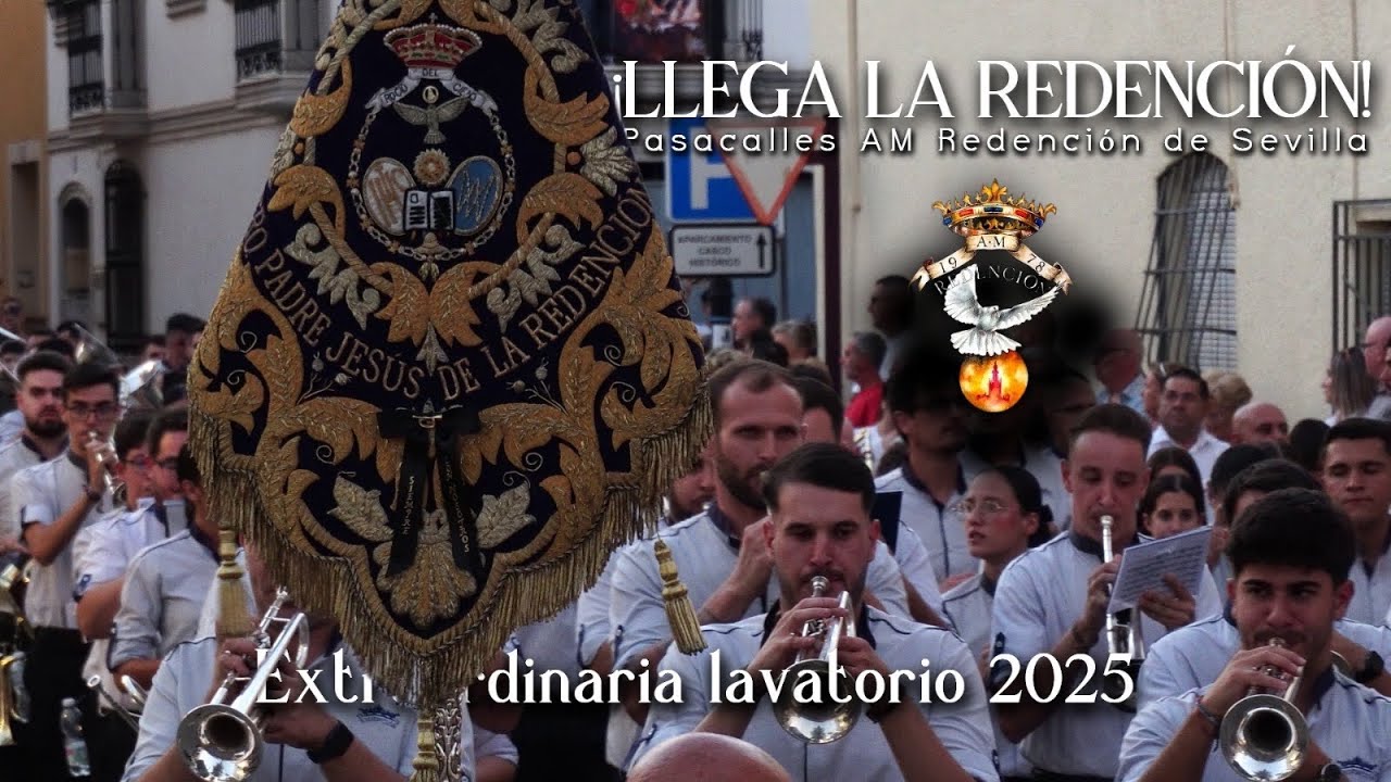 4K | PASACALLES AM REDENCIÓN DE SEVILLA - EXTRAORDINARIA LAVATORIO 2025