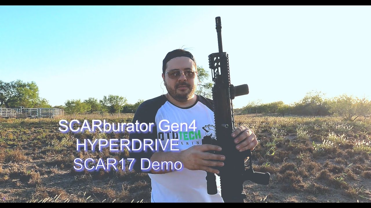 SCARburator Gen4 HYPERDRIVE SCAR17 Demo