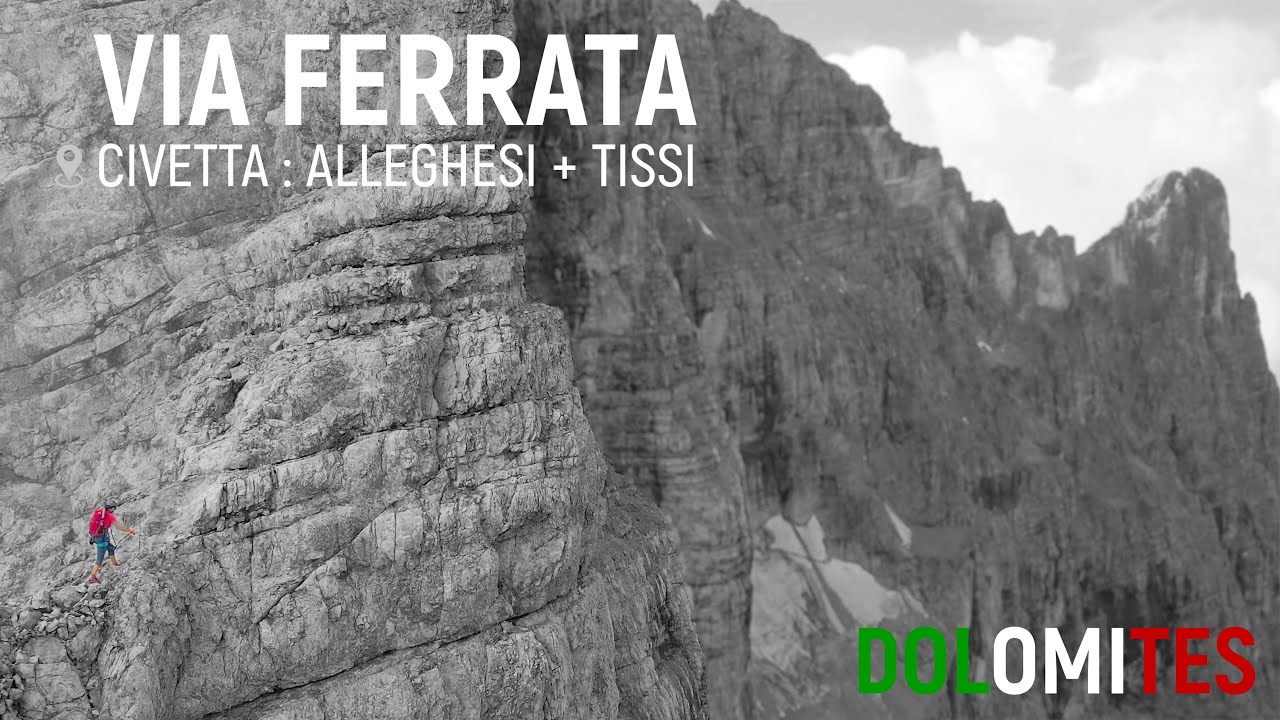 Via Ferrata Alleghesi + Tissi :  Civetta Dolomites / Val di Zoldo