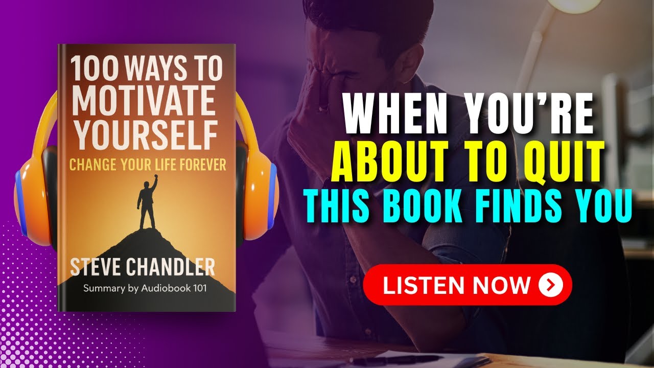 100 Ways to MOTIVATE YOURSELF Audiobook | Book Summary | Audiobook 101