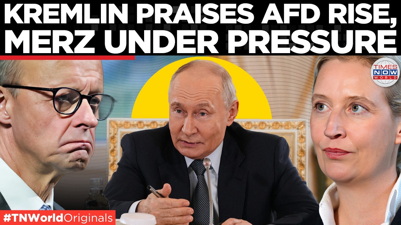 PUTIN APPLAUDS AFD: Russia Signals Partnership As Merz Faces Growing Pressure | Times Now World