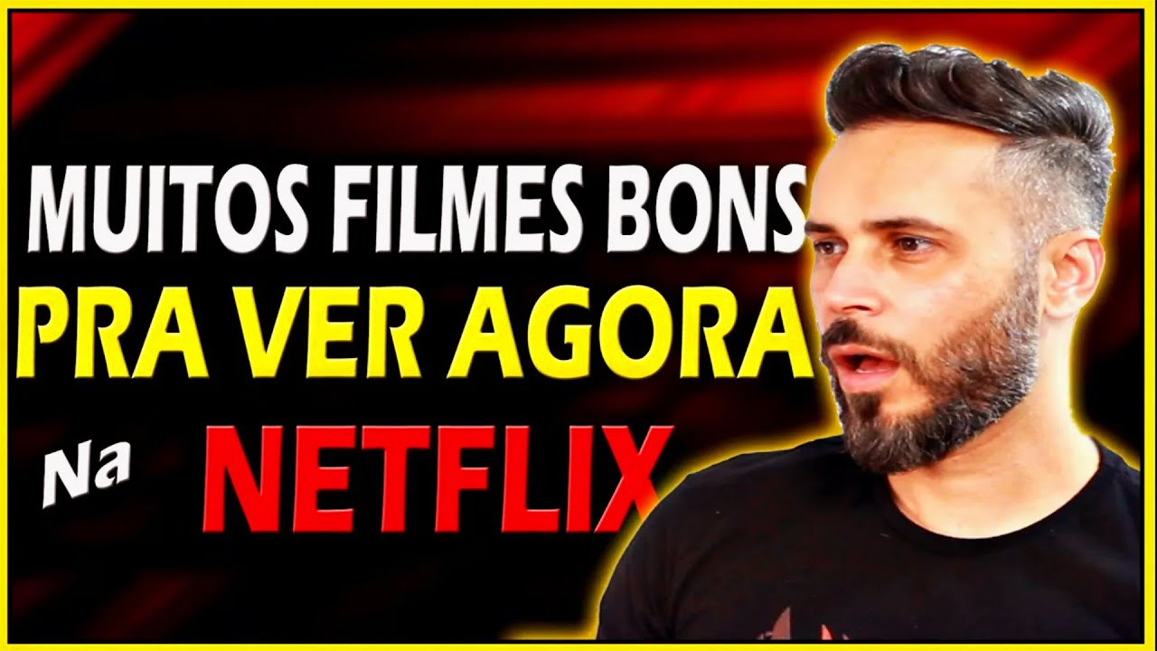 NETFLIX : 6 FILMES  &Oacute;TIMOS  - S&Oacute; FILM&Atilde;O👍