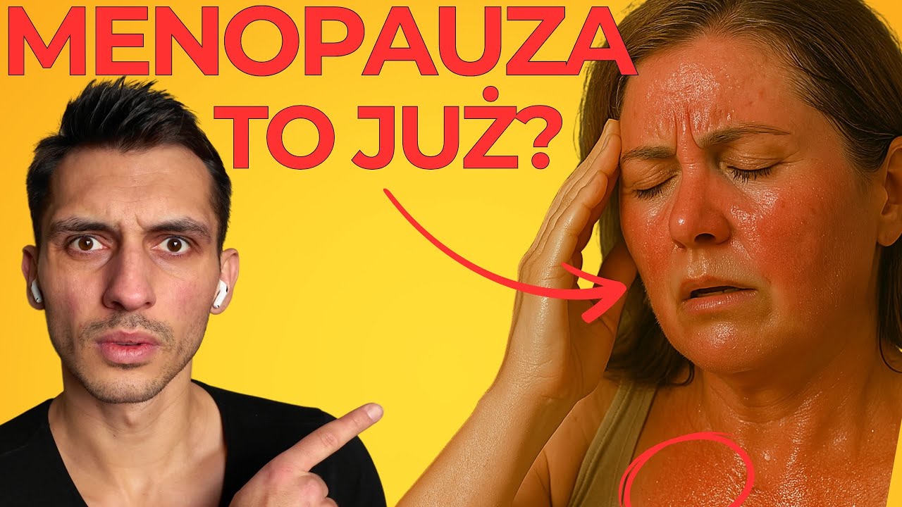 Wczesne objawy i etapy MENOPAUZY