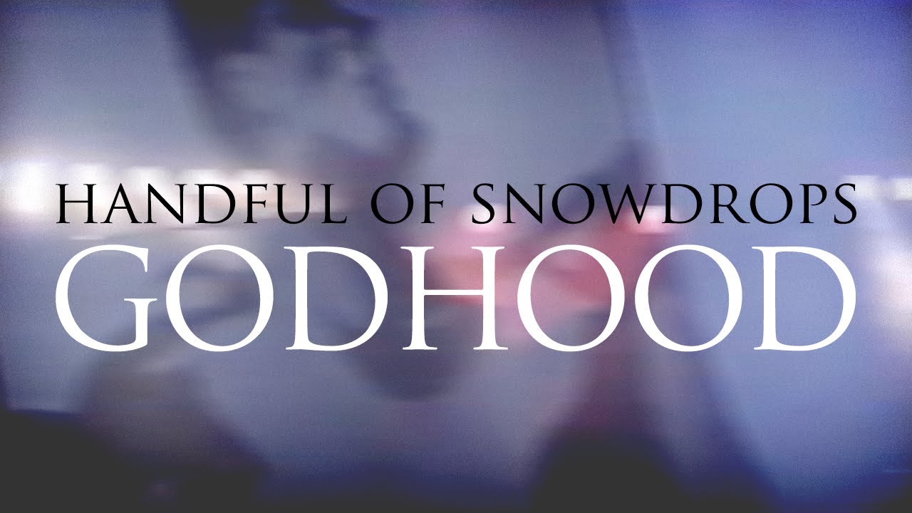 Handful of Snowdrops - Godhood (Live 1993) [Official Video]