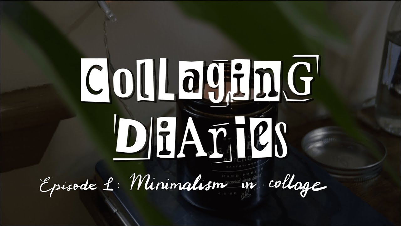 Collaging diaries ☀ Ep.  1 ☀ Making a minimalist collage ☀ Collaging challenge