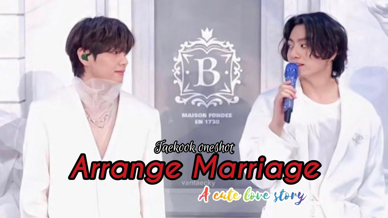 Taekook Oneshot || Arrange Marriage - A cute love story || Top Kook || #taekookff #taekook #vkook ff