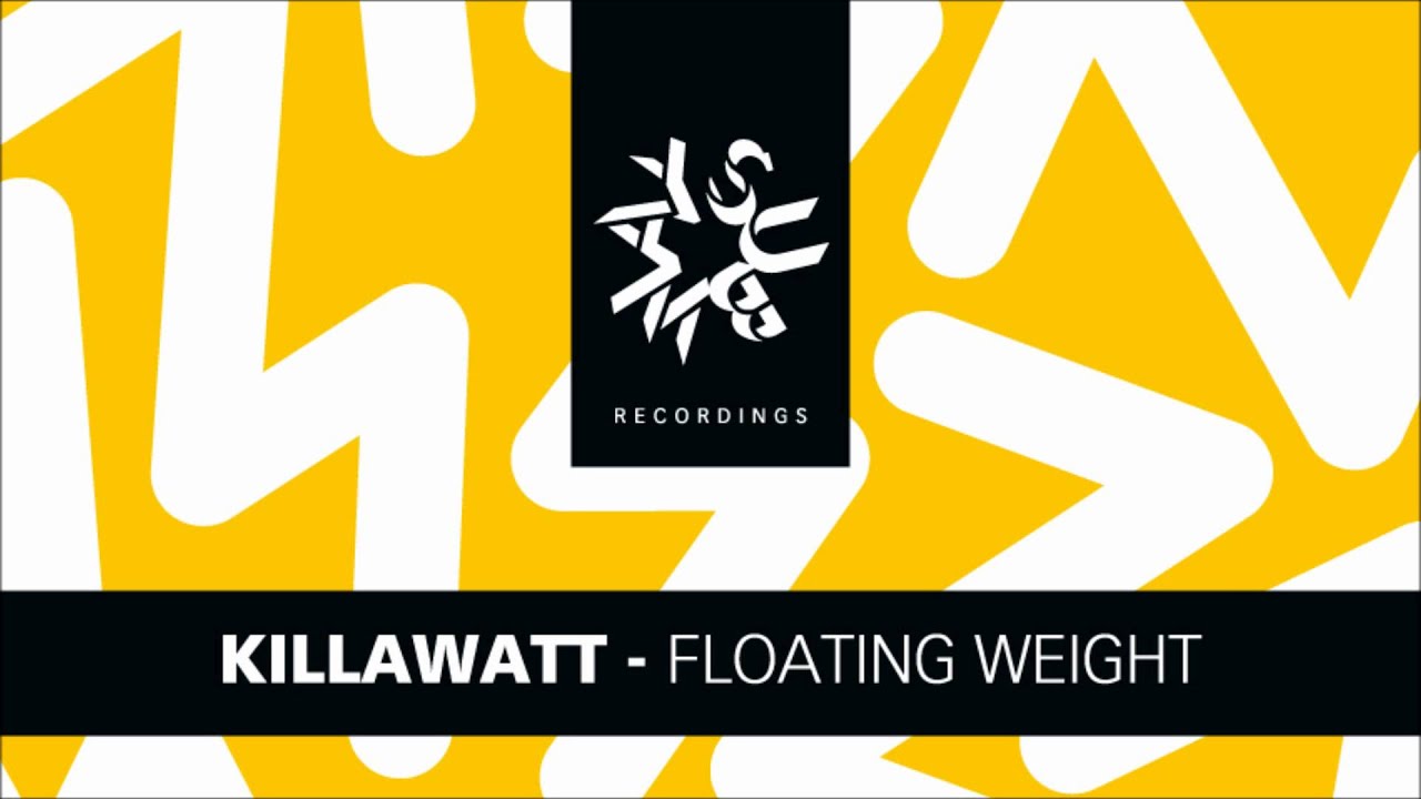 Killawatt - Floating Weight (HD)