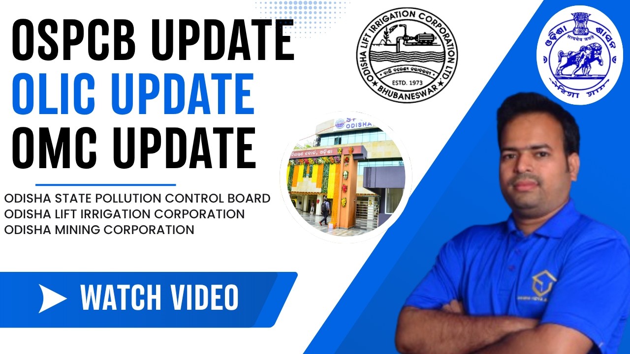 OSPCB UPDATE/OLIC VACANCY UPDATE/OMC JE VACANCY UPDATE