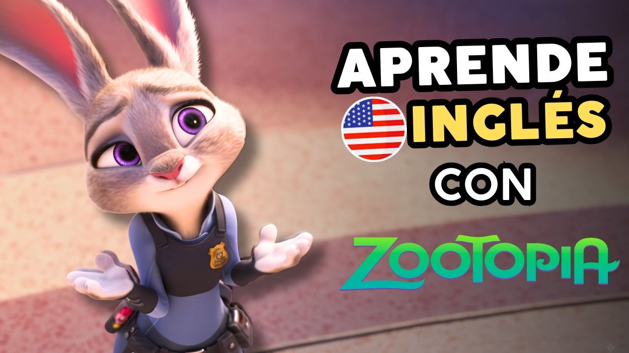 Aprender inglés fácil y rápido con películas – Zootopia