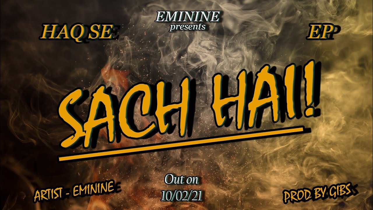 EMININE - SACH HAI #1(HAQ SE EP) (OFFICIAL MUSIC VIDEO)