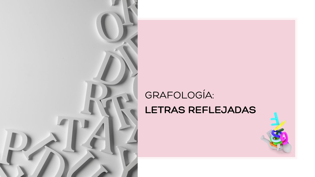 GRAFOLOGÍA: Letras Reflejas