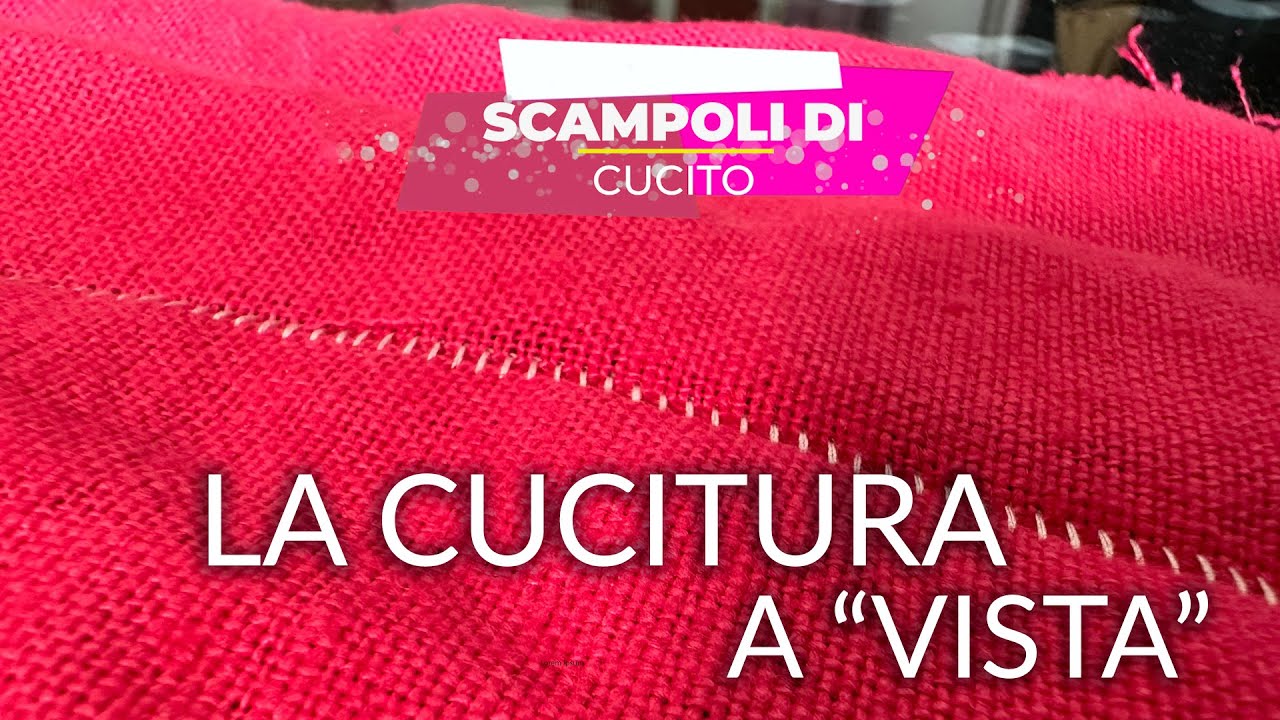 SCAMPOLI di CUCITO - LA CUCITURA 