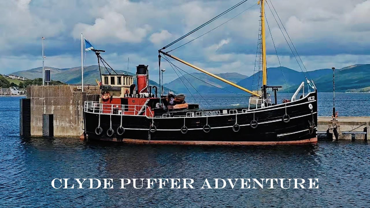 Clyde Puffer Adventure on the West Coast of Scotland (Part 1)