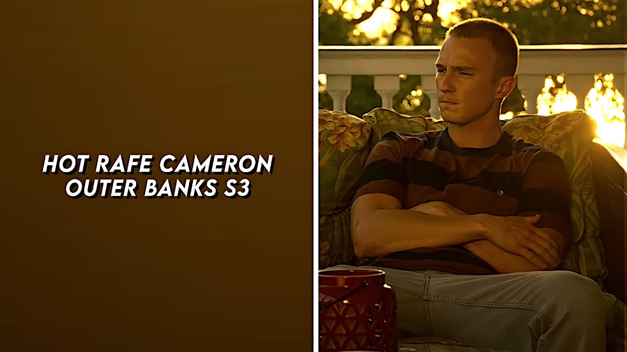 hot rafe cameron (outer banks s3) (logoless 1080p)