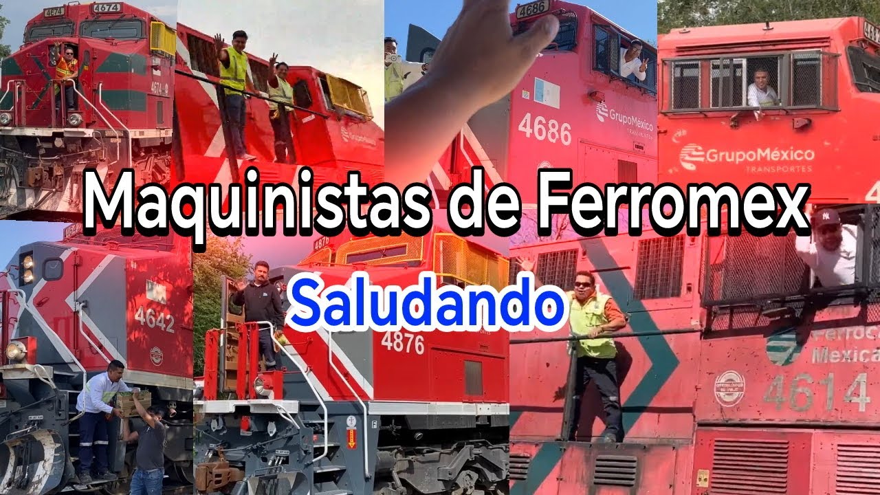 MAQUINISTAS de FERROMEX saludando / tercera parte / Trenes mexicanos / Trains