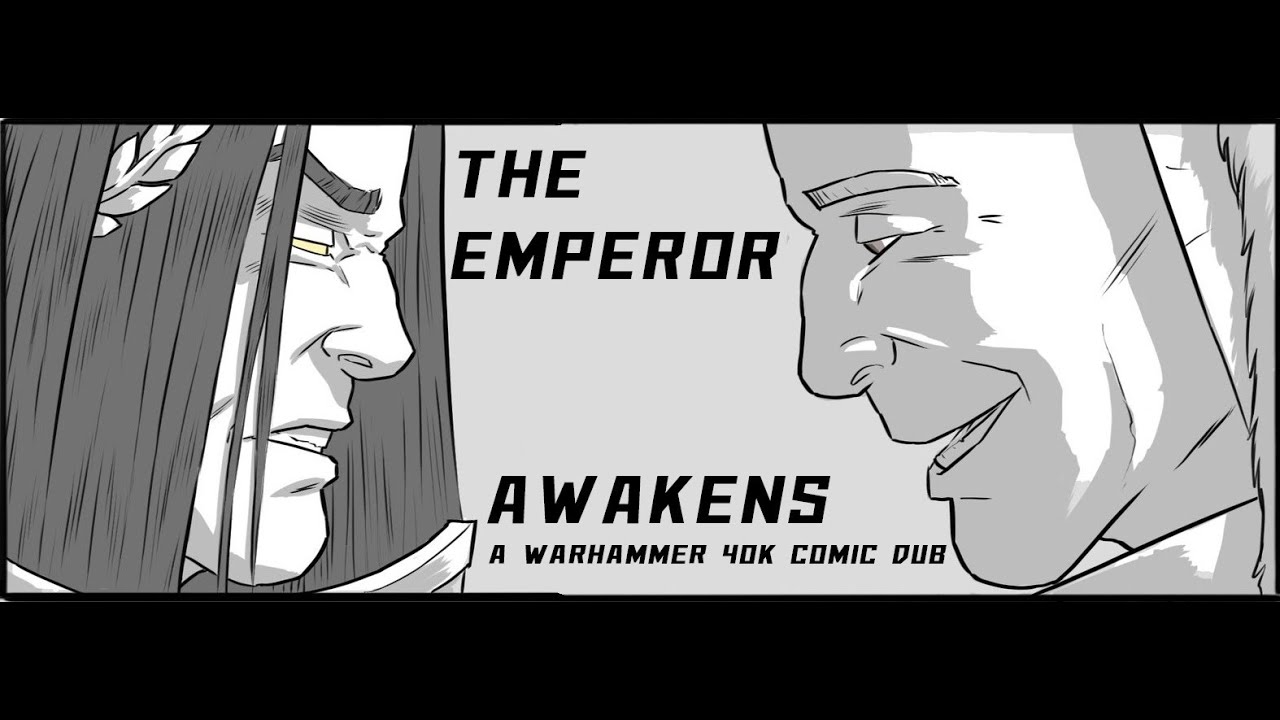 'The Emperor Awakens' ft:@AVoxintheVoid   | A Warhammer 40k Comic Dub