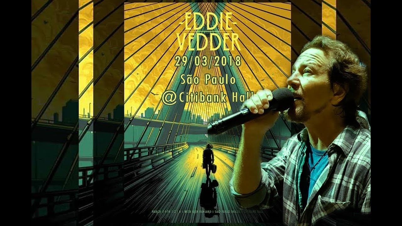 Eddie Vedder - 29/03/2018 - São Paulo, Brazil @Citibank Hall (FULL SHOW)