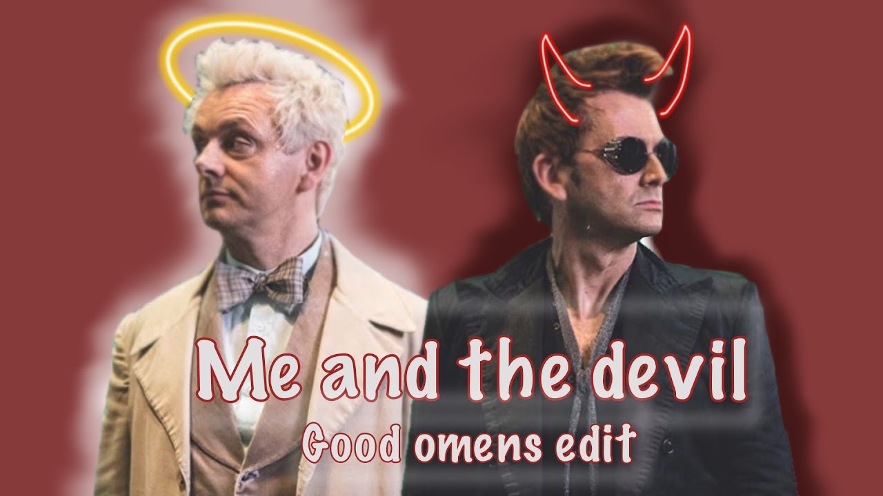 Me and the devil || Good Omens edit