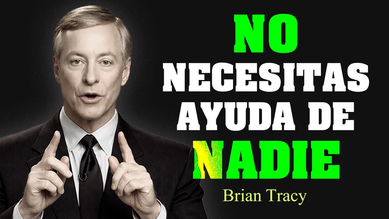 Aprende a salir ADELANTE sin ayuda de NADIE 🧠 | Brian Tracy