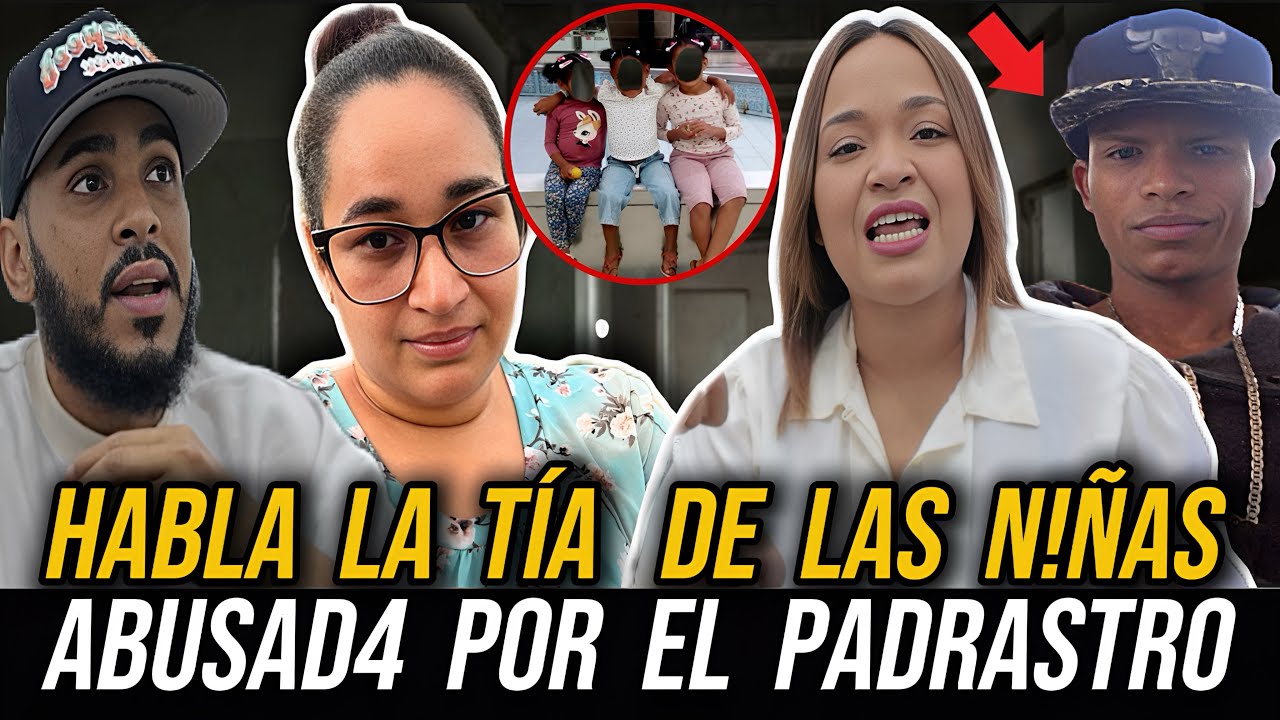 LA TIA Habla Toda La Verdad De Su Hermana y De Las Tres n!ñ@s Abus@d4 Supuestamente Por El PADRASTRø