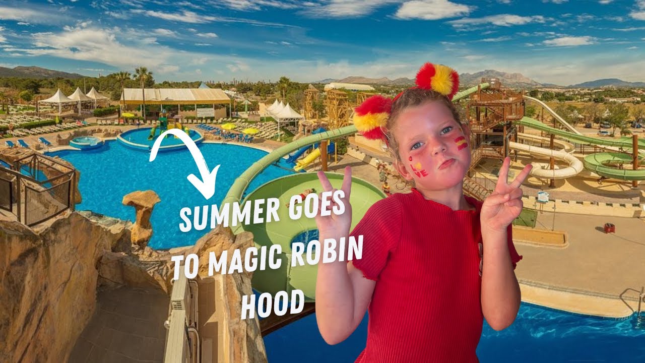 🌞 365 Days of Summer - Summer Goes to Magic Robin Hood! 🏰 🌞