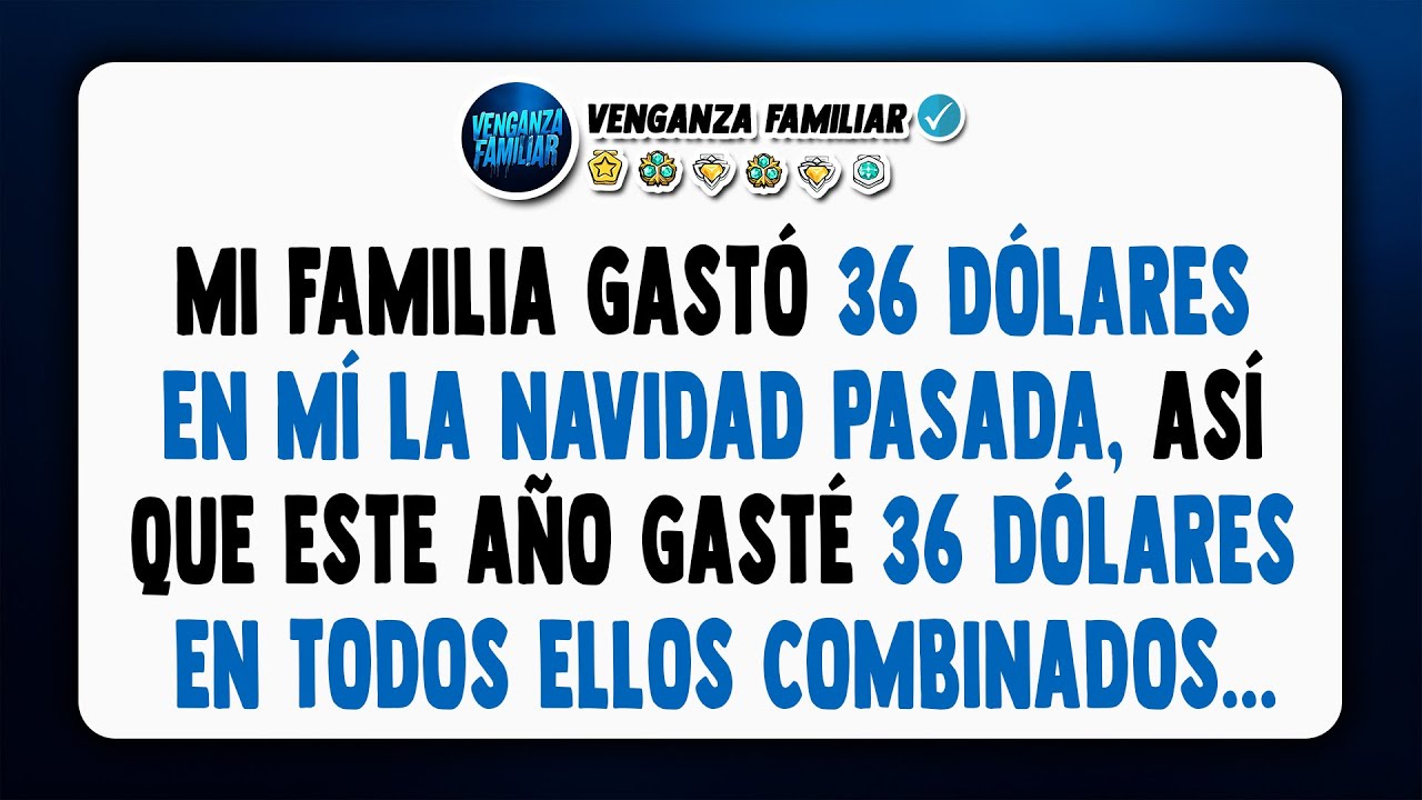 La Navidad pasada mi familia gastó $36 en mí. Este año les di $36 a todos juntos.