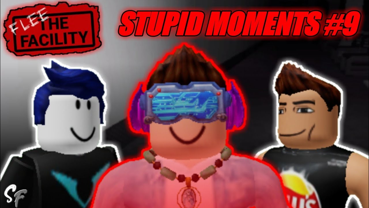 Flee The Facility - STUPID MOMENTS | #9