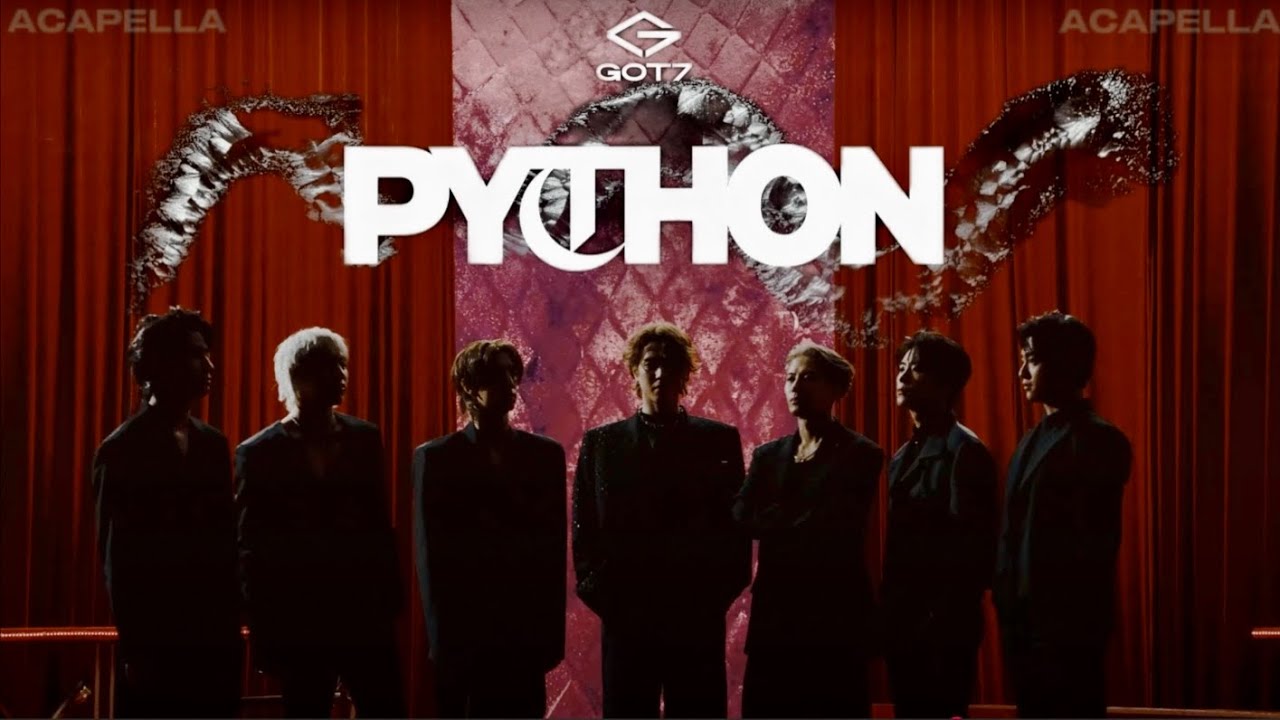 GOT7 ( 갓세븐 ) - PHYTON ( 파이톤 )  [ACAPELLA VERSION]