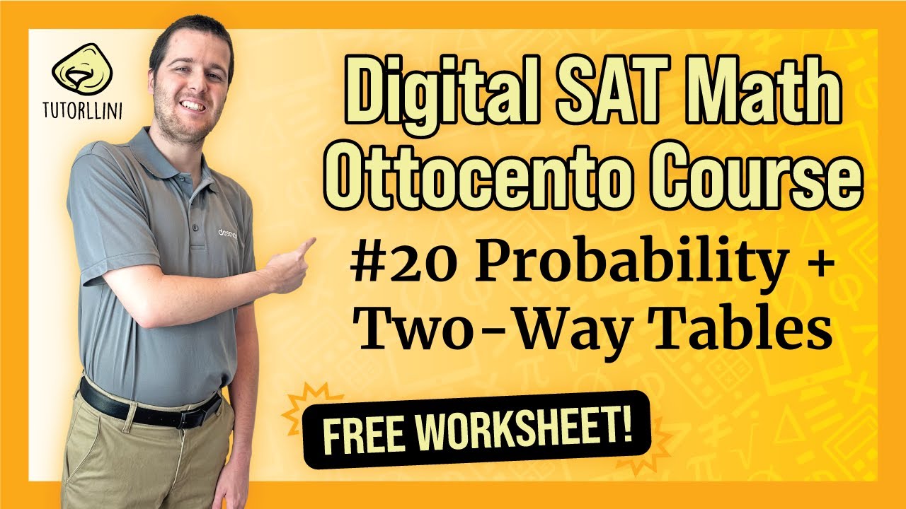 Digital SAT Math - Ottocento #20 Probability + Two-Way Tables (FREE WKSHT)