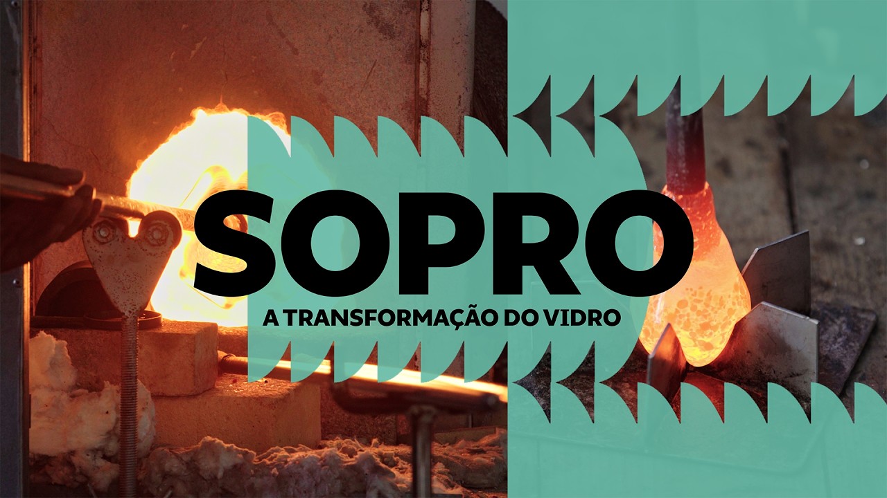 SOPRO - A Transformação do Vidro (Trailer)