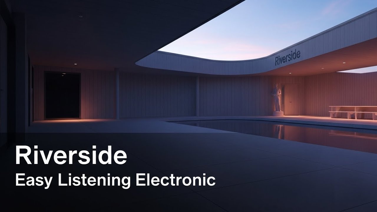 Riverside Office Background Music Easy Listening Electronic for Work & Daily Life