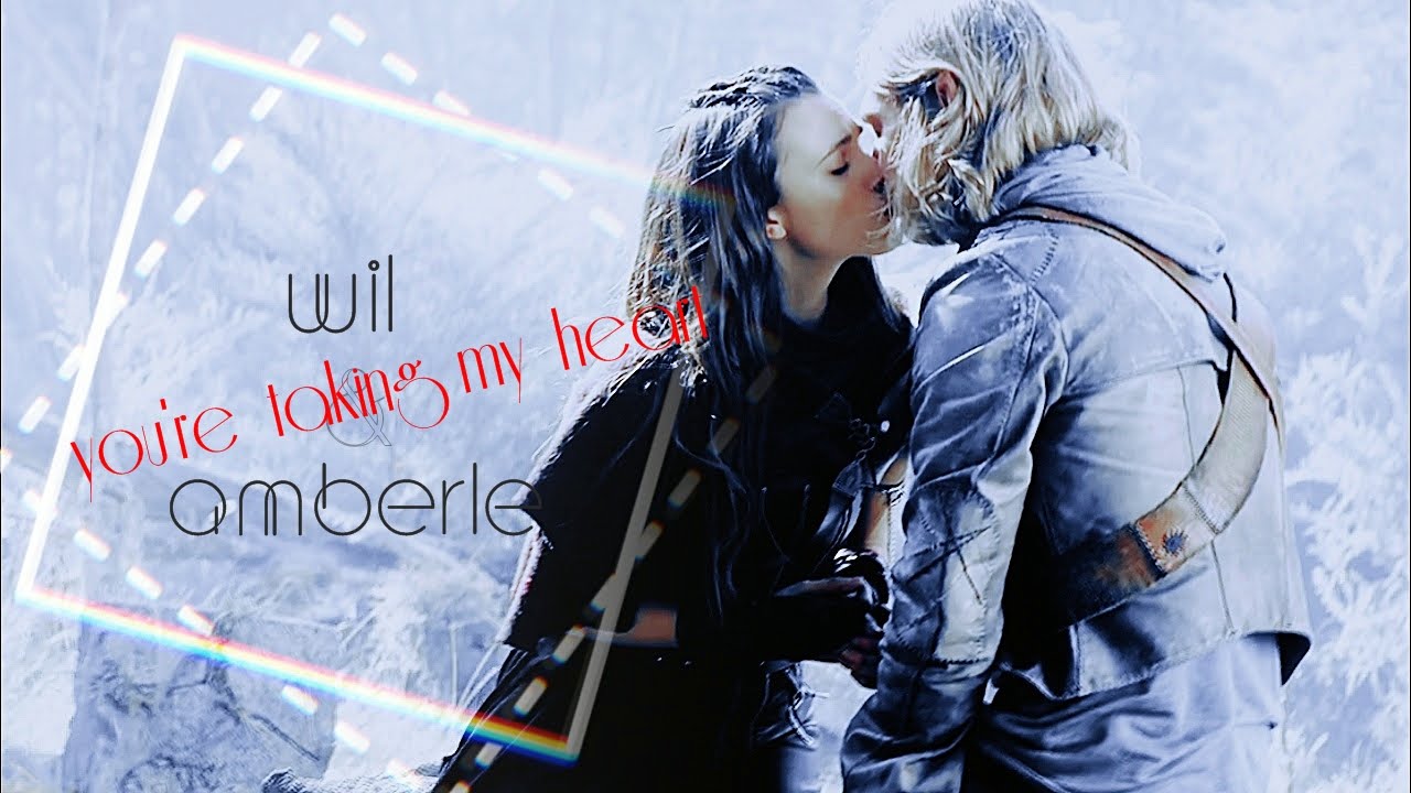 Wil & Amberle ► You're Taking My Heart
