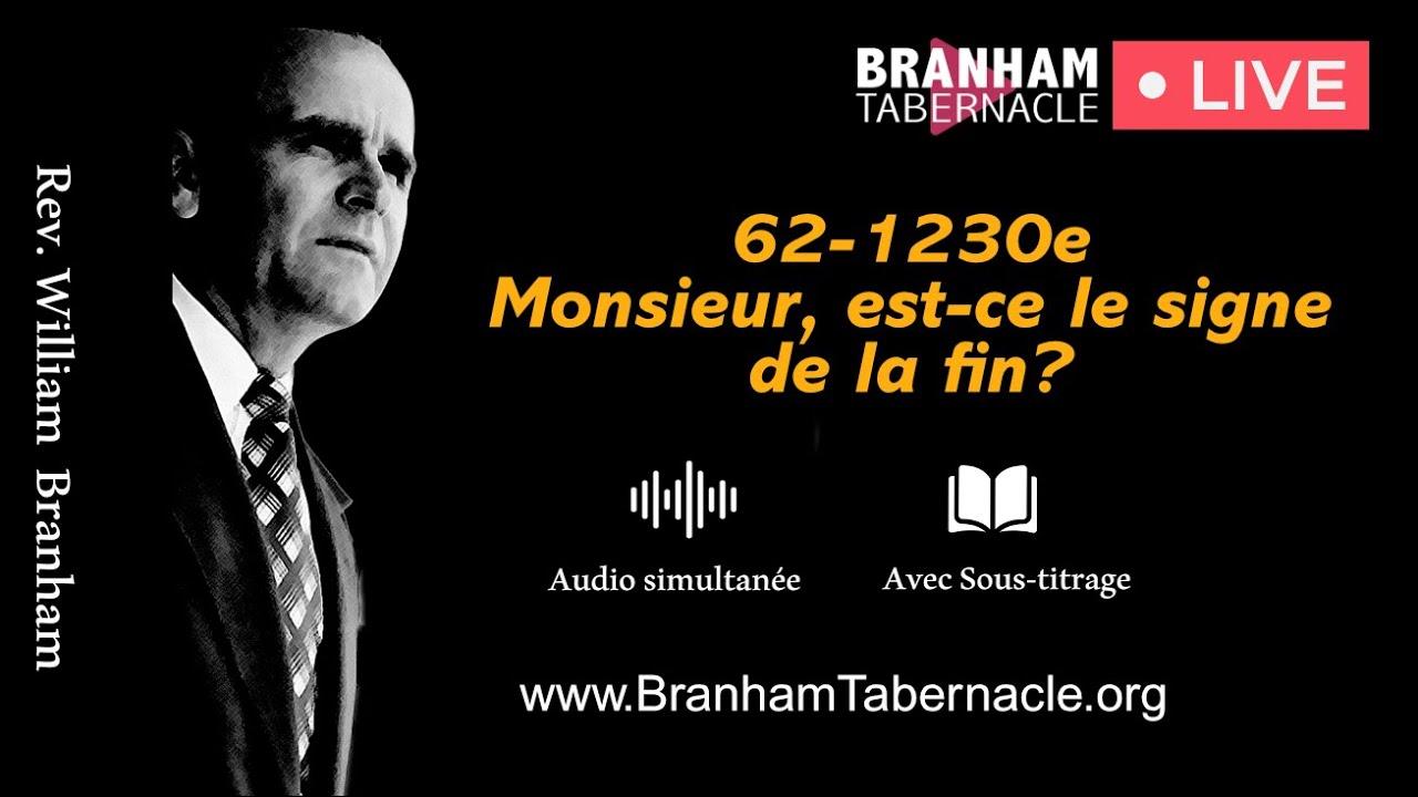 🔴 DIRECT - 62-1230E Monsieur, est-ce le signe de la fin? - Fr William Branham - Branham Tabernacle