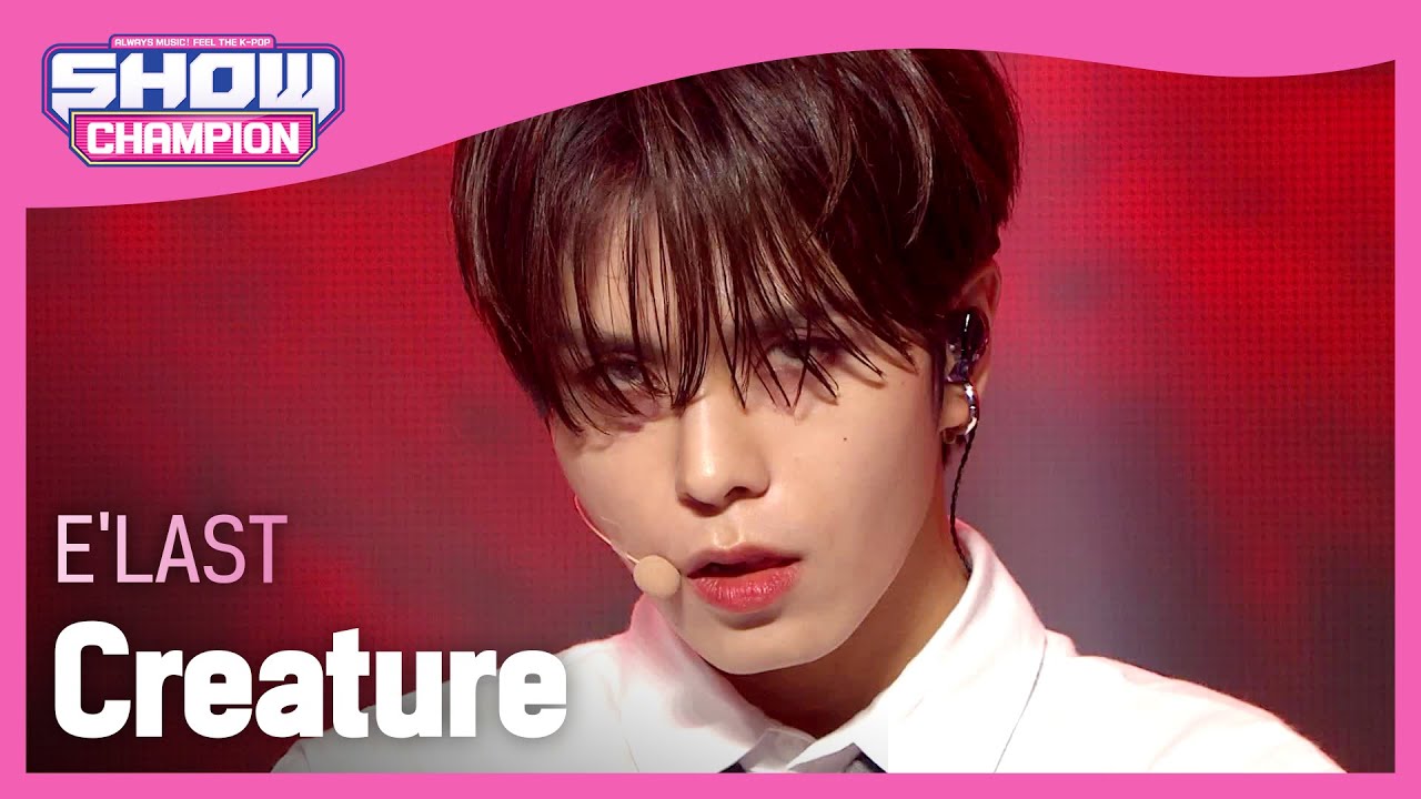 E'LAST - Creature (엘라스트 - 크리처) | Show Champion | EP.433