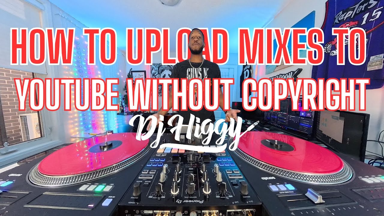 How to Upload Your Mixes to Youtube Without Copyright Issues