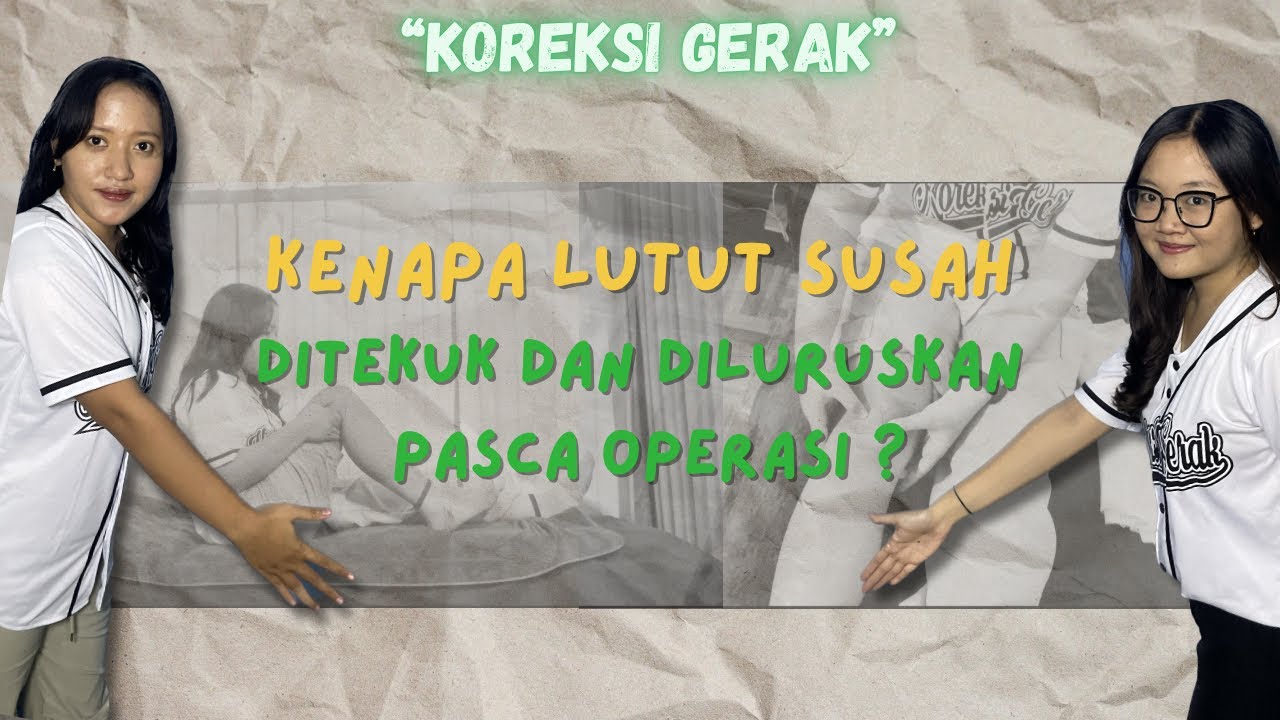 Kenapa Lutut Susah Ditekuk dan Diluruskan Setelah Operasi ? #movewell 