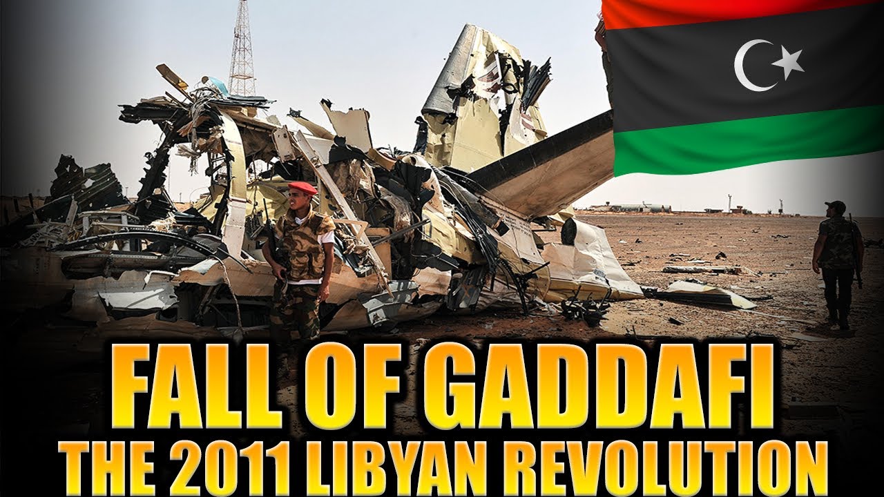 Fall Of Gaddafi | The 2011 Libyan Revolution